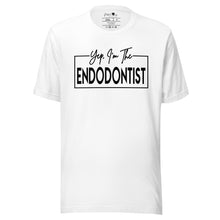 Load image into Gallery viewer, Yep, I'm The Endodontist